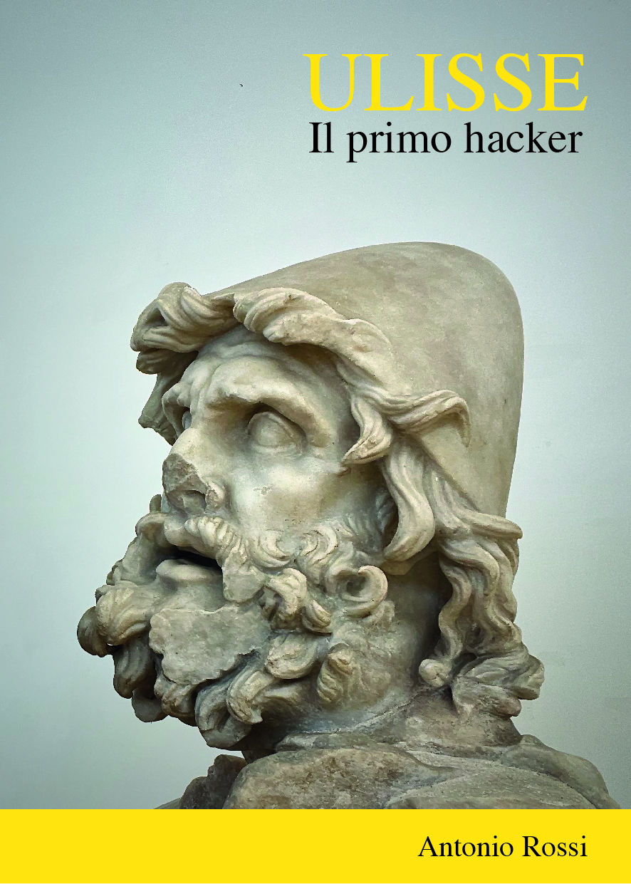 Ulisse il primo hacker di Antonio ROSSI